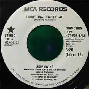 Download Skip Ewing - I Don't Have Far To Fall