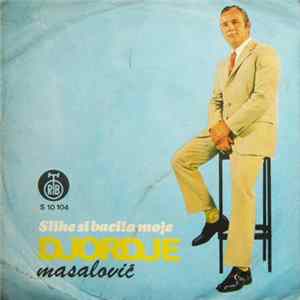 Download Djordje Masalović - Slike Si Bacila Moje