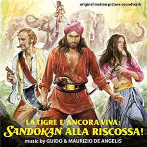 Download Guido E Maurizio De Angelis - La Tigre E' Ancora Viva: Sandokan Alla Riscossa! (Original Soundtrack)