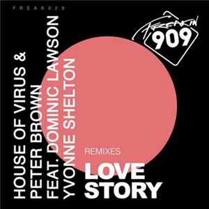Download House Of Virus & Peter Brown Feat. Dominic Lawson & Yvonne Shelton - Love Story (Remixes)