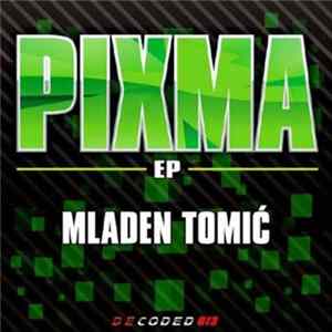 Download Mladen Tomic - Pixma EP