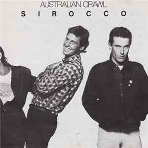 Download Australian Crawl - Sirocco
