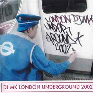Download DJ MK - London Underground 2002