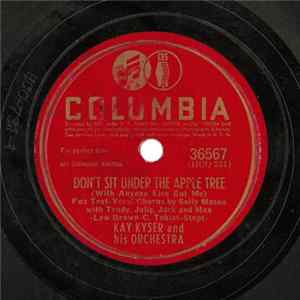 Download Kay Kyser And His Orchestra - Don't Sit Under The Apple Tree / There Won't Be A Shortage Of Love