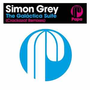 Download Simon Grey - The Galáctica Suite (Crackazat Remixes)