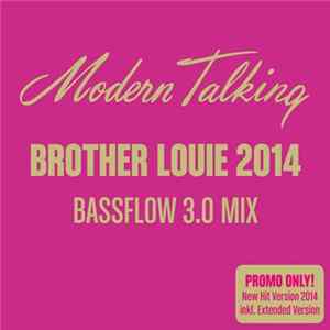Download Modern Talking - Brother Louie 2014 (Bassflow 3.0 Mix)