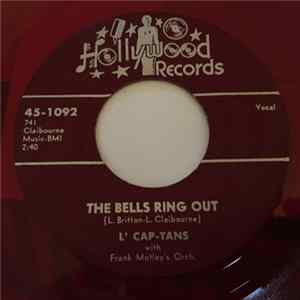 Download L' Cap-Tans With Frank Motley's Orch. - The Bells Ring Out / Call The Doctor
