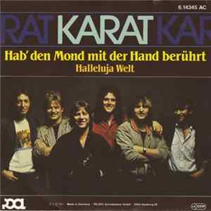 Download Karat - Hab' Den Mond Mit Der Hand Berührt / Halleluja Welt