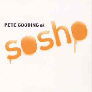 Download Pete Gooding - Pete Gooding At Sosho