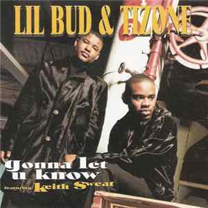 Download Lil Bud & Tizone Featuring Keith Sweat - Gonna Let U Know