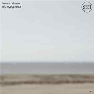 Download Hesam Rahmani - Sky Crying Blood