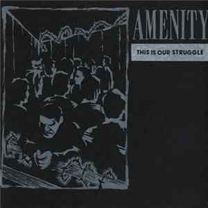 Download Amenity - This Is Our Struggle