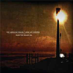 Download The American Dollar / Arms And Sleepers - From The Inland Sea