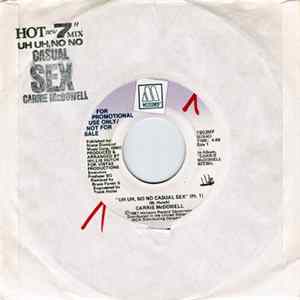 Download Carrie McDowell - Uh Uh, No No Casual Sex (Hot New 7" Remix)