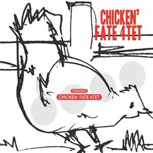 Download Chicken' Fate 4tet - Présente Chicken' Fate 4tet