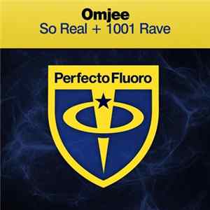 Download Omjee - So Real + 1001 Rave