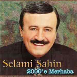 Download Selami Şahin - 2000'e Merhaba