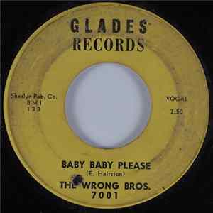 Download The Wrong Bros. - Baby Baby Please / All I Want Is You