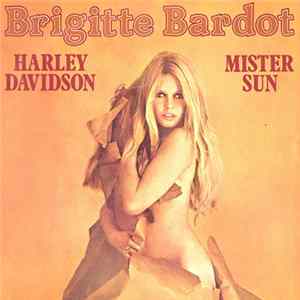 Download Brigitte Bardot - Harley Davidson / Mister Sun