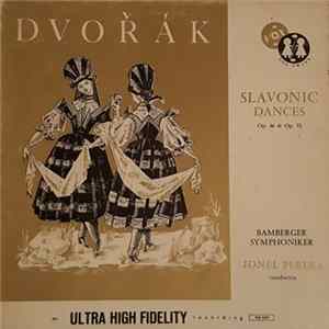 Download Antonín Dvořák, Bamberger Symphoniker, Jonel Perlea - Dvořák Slavonic Dances, Op. 46 &Op. 72