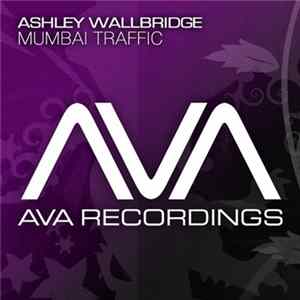 Download Ashley Wallbridge - Mumbai Traffic