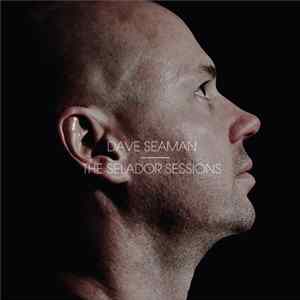 Download Dave Seaman - The Selador Sessions