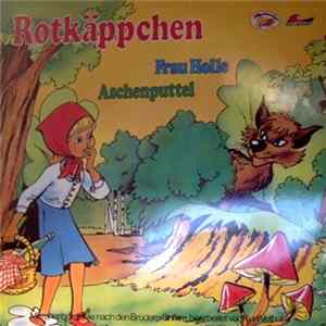 Download Kurt Vethake - Rotkäppchen Frau Holle Aschenputtel