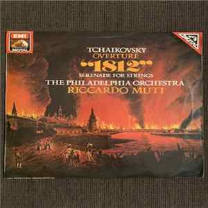 Download Tschaikowsky - Riccardo Muti, Philadelphia Orchestra - Overture "1812" - Serenade For Strings