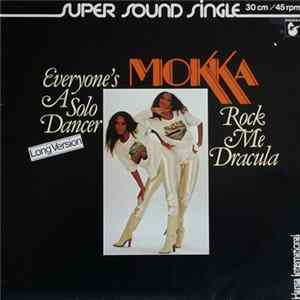 Download Mokka - Everyone's A Solo Dancer (Long Version) / Rock Me Dracula