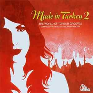 Download Various - Made In Turkey 2 - The World Of Turkish Grooves