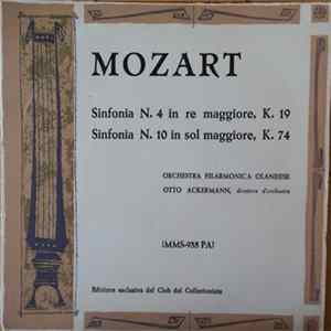 Download Mozart, Orchestra Filarmonica Olandese, Otto Ackermann - Sinfonia N. 4 In Re Maggiore, K. 19 / Sinfonia N. 10 In Sol Maggiore, K. 74