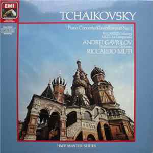 Download Tchaikovsky - Balakirev, Liszt, Andrei Gavrilov, Philharmonia Orchestra, Riccardo Muti - Piano Concerto No. 1 / Klavierkonzert No.1, Islamey, La Campanella