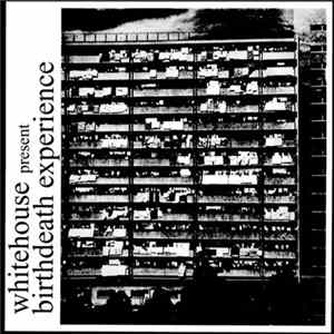Download Whitehouse - Birthdeath Experience