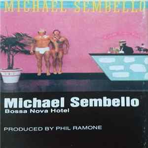 Download Michael Sembello - Bossa Nova Hotel