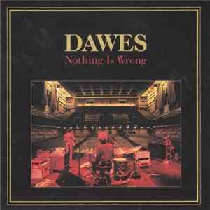 Download Dawes - Nothing Is Wrong