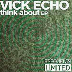 Download Vick Echo - Think About EP