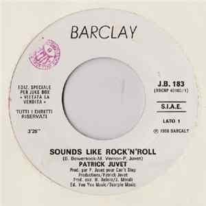 Download Patrick Juvet / Bob Marley & The Wailers - Sounds Like Rock'N'Roll / Could You Be Loved