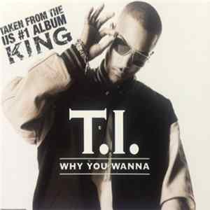 Download T.I. - Why You Wanna