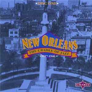 Download Various - New Orleans - The Cradle Of Jazz 1917-1946