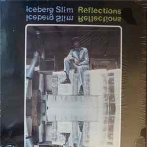 Download Iceberg Slim - Reflections
