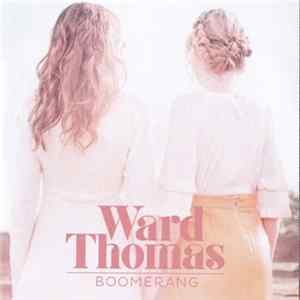 Download Ward Thomas - Boomerang