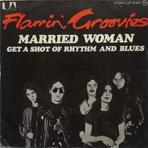 Download Flamin' Groovies - Married Woman / Get A Shot Of Rhythm And Blues