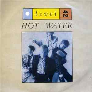 Download Level 42 - Hot Water