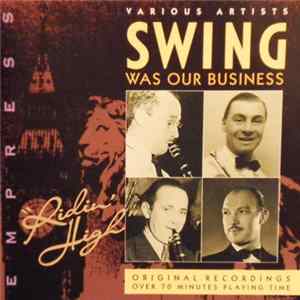 Download Various - Swing Was Our Business - "Ridin' High"