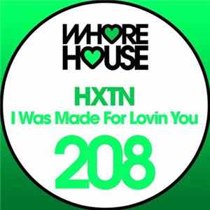Download HXTN - I Was Made For Lovin You