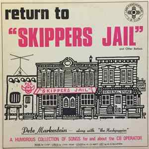 Download Pete Markestein ,with The Hushpuppies - Return To “Skippers Jail”