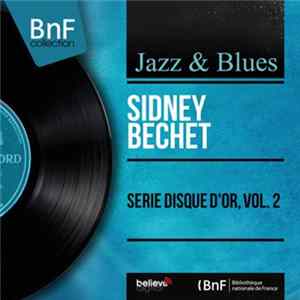Download Sidney Bechet - Serie Disque D'or, Vol. 2
