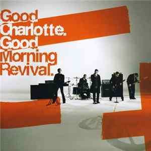 Download Good Charlotte - Good Morning Revival