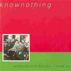 Download Knownothing - Working For Walker / Slow EX2