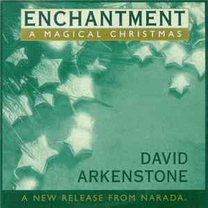 Download David Arkenstone - Enchantment - A Magical Christmas
